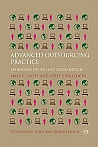 Advanced Outsourcing Practice : Rethinking ITO, BPO and Cloud Services (Paperback)