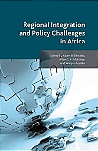 Regional Integration and Policy Challenges in Africa (Paperback)