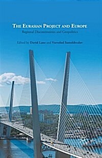 The Eurasian Project and Europe : Regional Discontinuities and Geopolitics (Paperback)