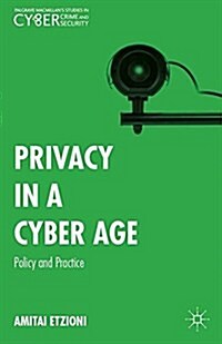 Privacy in a Cyber Age : Policy and Practice (Paperback)