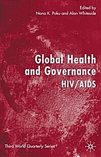 Global Health and Governance : HIV/AIDS (Paperback)