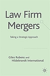Law Firm Mergers : Taking a Strategic Approach (Paperback)