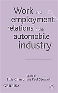 Work and Employment Relations in the Automobile Industry (Paperback)