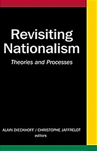Revisiting Nationalism : Theories and Processes (Paperback)