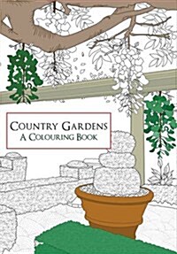 Country Gardens a Colouring Book (Paperback)