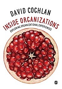 Inside Organizations : Exploring Organizational Experiences (Hardcover)