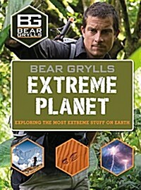 BEAR GRYLLS EXTREME PLANET (Hardcover)