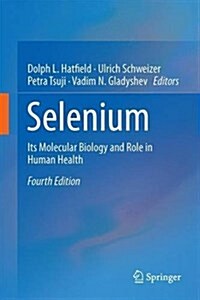 Selenium: Its Molecular Biology and Role in Human Health (Hardcover, 4, 2016)