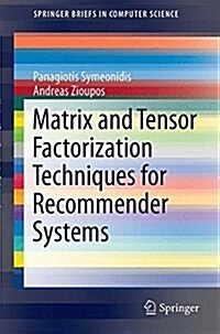 Matrix and Tensor Factorization Techniques for Recommender Systems (Paperback)
