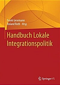 Handbuch Lokale Integrationspolitik (Hardcover)