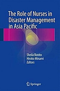The Role of Nurses in Disaster Management in Asia Pacific (Hardcover)