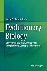 Evolutionary Biology: Convergent Evolution, Evolution of Complex Traits, Concepts and Methods (Hardcover, 2016)