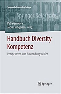Handbuch Diversity Kompetenz: Band 1: Perspektiven Und Anwendungsfelder (Hardcover, 1. Aufl. 2016)