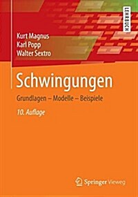 Schwingungen: Grundlagen - Modelle - Beispiele (Paperback, 10, 10., Uberarb. A)