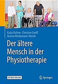 Der 훜tere Mensch in Der Physiotherapie (Paperback, 1. Aufl. 2017)