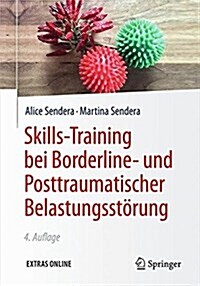 Skills-Training Bei Borderline- Und Posttraumatischer Belastungsst?ung (Paperback, 4, 4. Aufl. 2016)