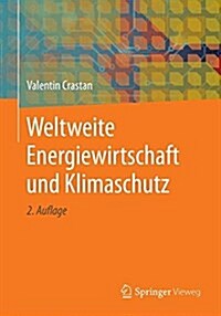 Weltweite Energiewirtschaft und Klimaschutz (Paperback)