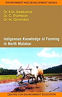 Indigenous Knowledge of Farming in North Malabar (Paperback)