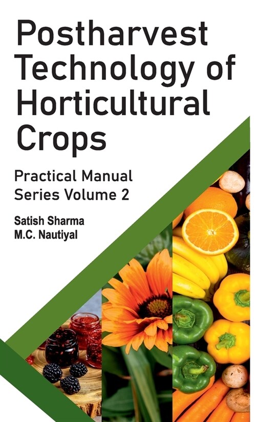 Postharvest Technology Of Horticultural Crops: Practical Manual Series Vol 02 (Hardcover)