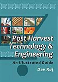 Postharvest Technology and Engineering : An Illustrated Guide (Hardcover)