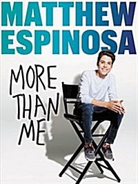 Matthew Espinosa: More Than Me (Hardcover)