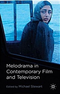 Melodrama in Contemporary Film and Television (Paperback)