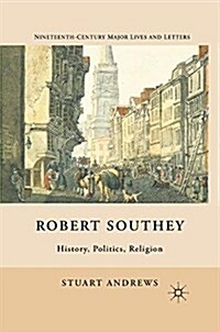 Robert Southey : History, Politics, Religion (Paperback)