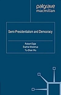 Semi-Presidentialism and Democracy (Paperback)