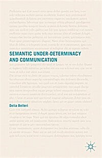 Semantic Under-determinacy and Communication (Paperback)
