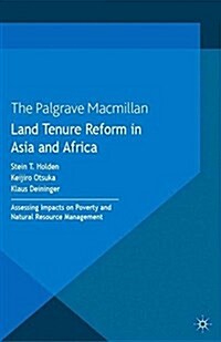 Land Tenure Reform in Asia and Africa : Assessing Impacts on Poverty and Natural Resource Management (Paperback)