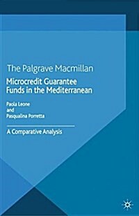 Microcredit Guarantee Funds in the Mediterranean : A Comparative Analysis (Paperback)