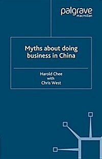 Myths About Doing Business in China (Paperback)