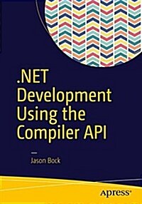 .NET Development Using the Compiler API (Paperback)