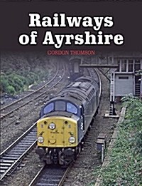 Railways of Ayrshire (Paperback)