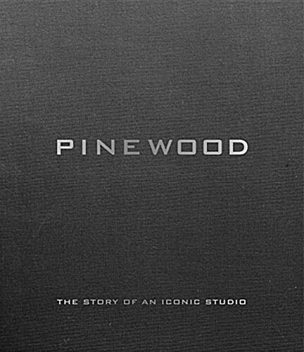 Pinewood: The Story of an Iconic Studio (Hardcover)