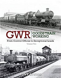 GWR Goods Train Working (Hardcover)