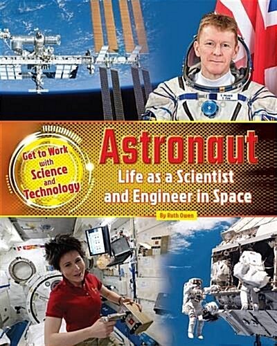 Astronaut : Life as a Scientist and Engineer in Space (Paperback)