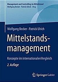 Mittelstandsmanagement: Konzepte Im Internationalen Vergleich (Hardcover, 2, 2. Aufl. 2021)