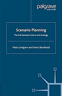 Scenario Planning : The Link Between Future and Strategy (Paperback)