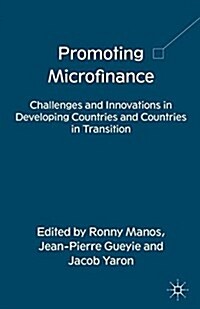 Promoting Microfinance : Challenges and Innovations in Developing Countries and Countries in Transition (Paperback)