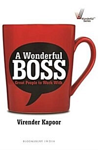 A Wonderful Boss : Great People to Work With (Paperback)