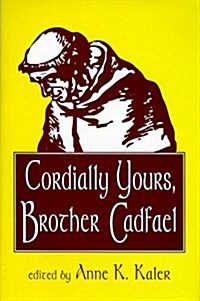 Cordially Yours Brother Cadfael (Hardcover, UK)