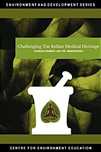 Challenging the Indian Medical Heritage (Paperback)