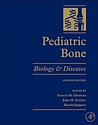 Pediatric Bone: Biology and Diseases (Paperback, 2)