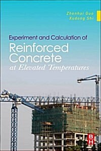 Experiment and Calculation of Reinforced Concrete at Elevated Temperatures (Paperback)