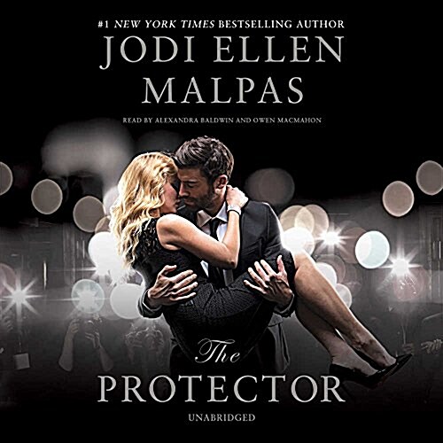The Protector Lib/E: A Sexy, Angsty, All-The-Feels Romance with a Hot Alpha Hero (Audio CD)