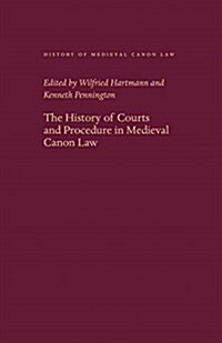 The History of Courts and Procedure in Medieval Canon Law (Hardcover)