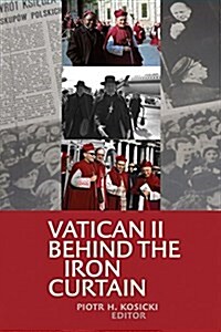 Vatican II Behind the Iron Curtain (Hardcover)