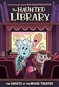 (The) Haunted library. 9, The ghosts at the movie theater