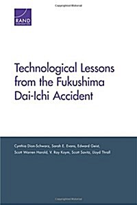Technological Lessons from the Fukushima Dai-Ichi Accident (Paperback)